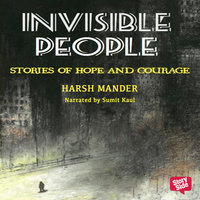 Invisible People - Harsh Mander