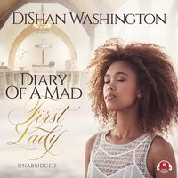 Diary of a Mad First Lady - DiShan Washington