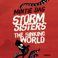 Storm Sisters: The Sinking World - Mintie Das