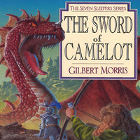 The Sword of Camelot - Gilbert Morris