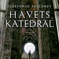 Havets katedral - Del 1 - Ildefonso Falcones