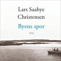 Byens spor - Maj - Lars Saabye Christensen