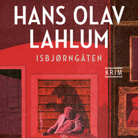 Isbjørngåten - Hans Olav Lahlum