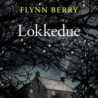 Lokkedue - Flynn Berry