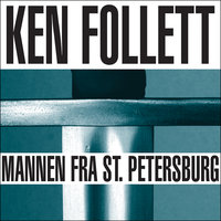 Mannen fra St. Petersburg - Ken Follett