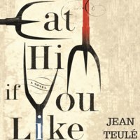 Eat Him if You Like - Jean Teulé