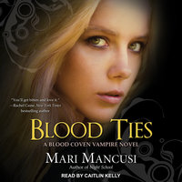 Blood Ties: A Blood Coven Vampire Novel - Mari Mancusi