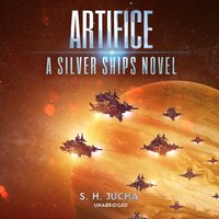 Artifice: A Silver Ships Novel - S. H. Jucha