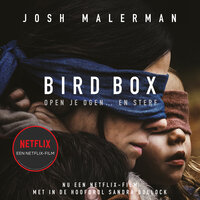 Bird Box: De kooi - Open je ogen... en sterf - Josh Malerman
