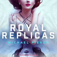 Royal Replicas - Michael Pierce