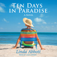 Ten Days In Paradise: A Novel - Linda Abbott