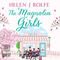 The Magnolia Girls - Helen J. Rolfe