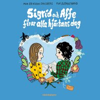 Sigrid och Affe firar alla hjärtans dag - Moa Eriksson Sandberg