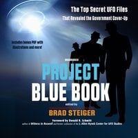 Project Blue Book: The Top Secret UFO Files That Revealed the Government Cover-Up - Brad Steiger