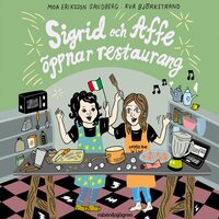 Sigrid och Affe öppnar restaurang - Moa Eriksson Sandberg