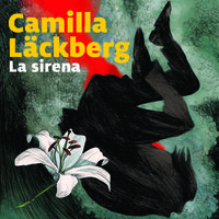 La sirena - 6. I delitti di Fjällbacka - Camilla Läckberg