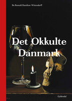 Det okkulte Danmark - Bo Bomuld Hamilton-Wittendorff