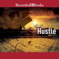 Heart of the Hustle - A'zayler
