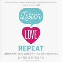 Listen, Love, Repeat - Karen Ehman