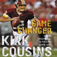 Game Changer - Kirk Cousins