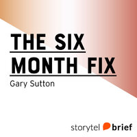 The Six Month Fix - Gary Sutton