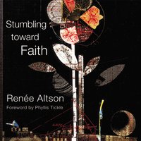 Stumbling toward Faith - Renée N. Altson
