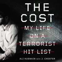 The Cost: My Life on a Terrorist Hit List - Ali Husnain