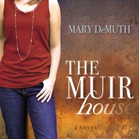 The Muir House - Mary E DeMuth