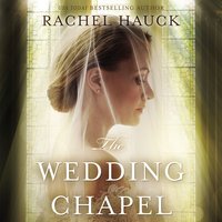 The Wedding Chapel - Rachel Hauck