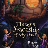 There's a Spaceship in My Tree!: Episode I - Robert West