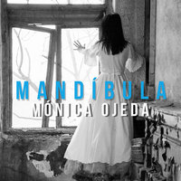 Mandíbula - Mónica Ojeda