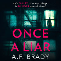 Once A Liar - A.F. Brady