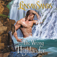 The Wrong Highlander: Highland Brides - Lynsay Sands