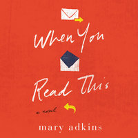 When You Read This: A Novel - Mary Adkins
