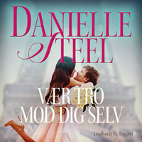 Vær tro mod dig selv - Danielle Steel