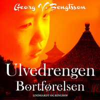 Ulvedrengen: Bortførelsen - Georg V. Bengtsson