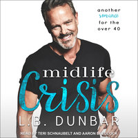 Midlife Crisis: Another romance for the over 40 - L.B. Dunbar