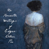 The Romantic Writings of Edgar Allan Poe - Edgar Allan Poe