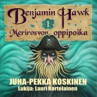 Benjamin Hawk - Merirosvon oppipoika - Juha-Pekka Koskinen, JP Koskinen