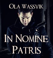 In Nomine Patris - Ola Wassvik
