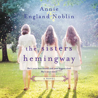 The Sisters Hemingway: A Novel - Annie England Noblin