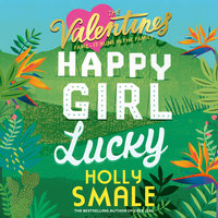 Happy Girl Lucky - Holly Smale
