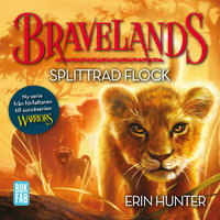 Bravelands – Splittrad flock - Erin Hunter