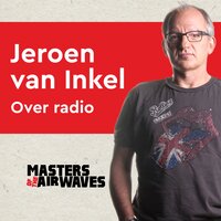 Jeroen van Inkel over Radio: Masters of the Airwaves - Koen van Huijgevoort