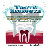 Tooth Regrowth - Danielle Ross, Instafo