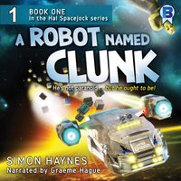 A Robot Named Clunk - Simon Haynes