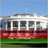 I Became Michelle Obama: A Conversation with Michelle Obama - Love Black