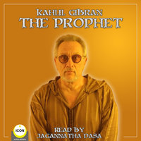 The Prophet - Kahill Gibran