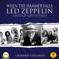 When The Hammer Falls Led Zeppelin - Untold Adventures - Geoffrey Giuliano