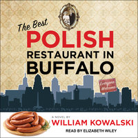 The Best Polish Restaurant in Buffalo - William Kowalski